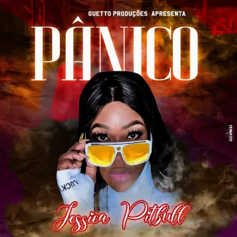 Pânico by Jéssica Pitbull