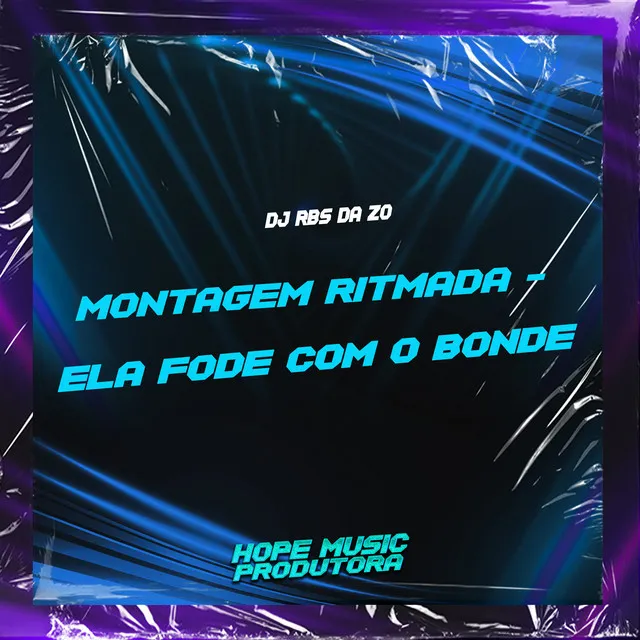 Montagem Ritmada - Ela Fode Com o Bonde