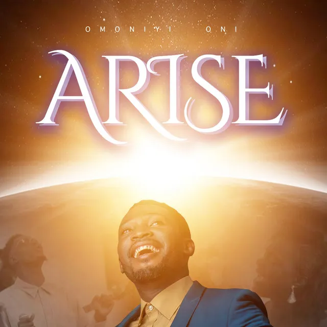 Arise