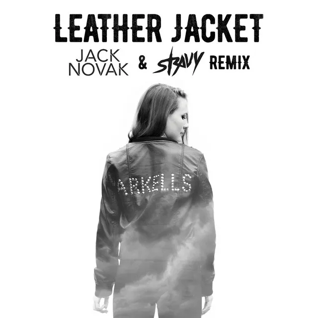 Leather Jacket - Jack Novak & Stravy Remix/Extended Version