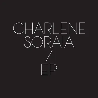 EP by Charlene Soraia