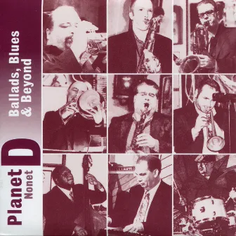 Ballads, Blues & Beyond by Planet D Nonet