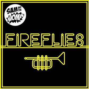 Fireflies by Sam And The Womp