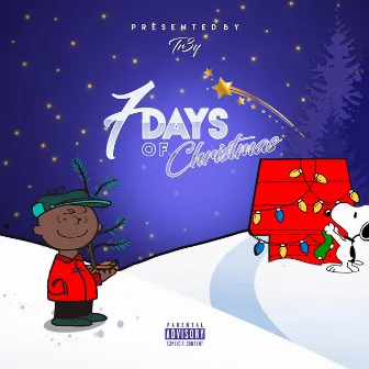 Seven Days of Christmas by Tr3y