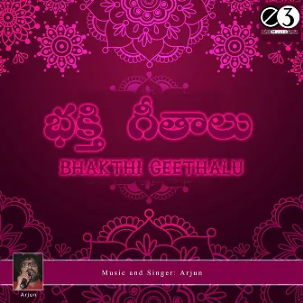 Bhakthi Geethalu by Arjun