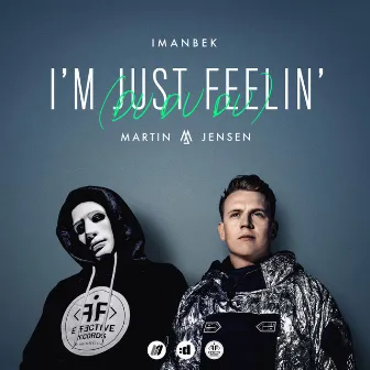 I'm Just Feelin' (Du Du Du) by Martin Jensen