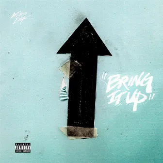 Bring It Up by Ant Ohso Dank