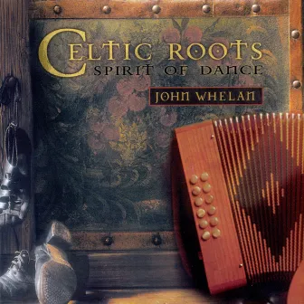 Celtic Roots (Spirit Of Dance) by 