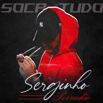 Soca Tudo by Serginho Porradão