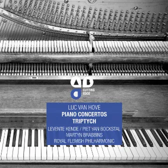 Luc Van Hove: Piano Concertos, Triptych by Piet Van Bockstal