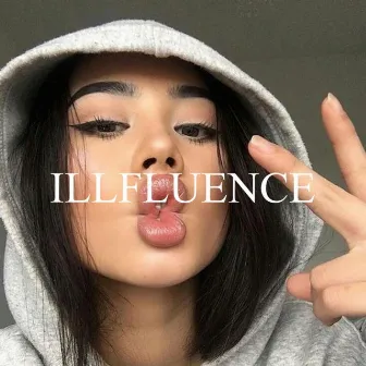 ILLFLUENCE by Zona