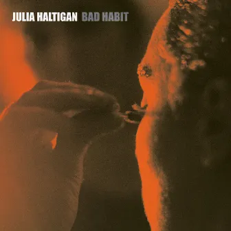 Bad Habit by Julia Haltigan