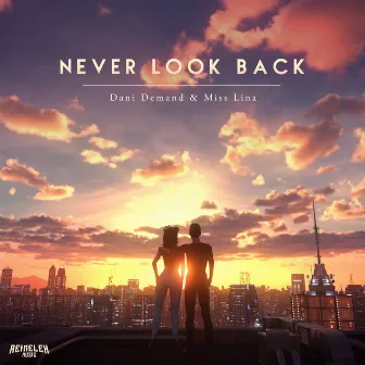 Never Look Back by Miss Lina