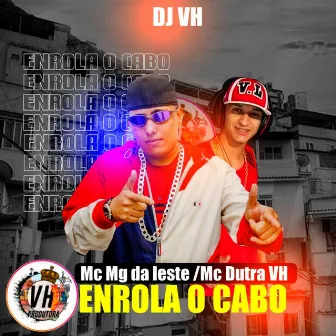 Enrola o Cabo by Mc MG da Leste