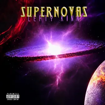 Supernovas by Lefty Kinn