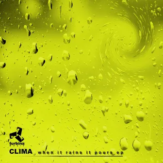 When It Rains It Pours EP by Clima