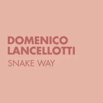 Snake Way by Domenico Lancellotti