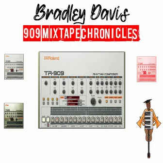 909 MixTape Chronicles by Bradley Davis