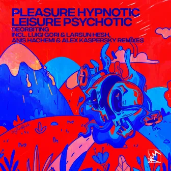 Pleasure Hypnotic Leisure Psychotic by Anis Hachemi