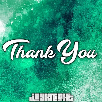 Thank You by Jayknight