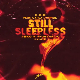 Still Sleepless (Ekko & Sidetrack Remix) by D.O.D