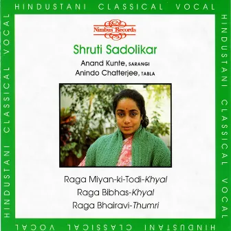 Raga Miyan-Ki-Todi, Raga Bibhas & Raga Bhairavi by Shruti Sadolikar