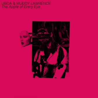 The Apple of Every Eye (with Muddy Lawrence) by Uboa