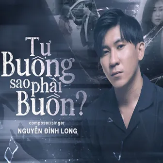 Tự Buông Sao Phải Buồn? by Nguyễn Đình Long