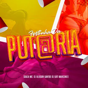 Festinha da Putaria by DJ Alisson Santos