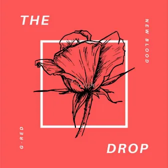 The Drop by G-Red