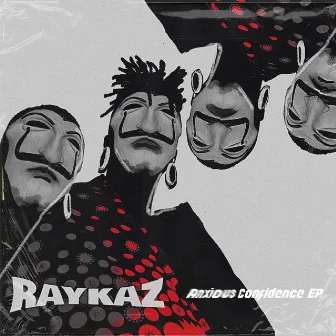 Anxious Confidence EP by RayKaz