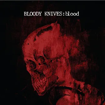 Blood by Bloody Knives