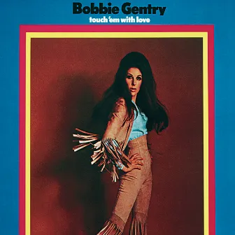 Touch 'Em With Love by Bobbie Gentry