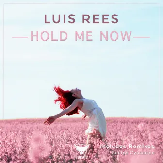 Hold Me Now by Luis Rees