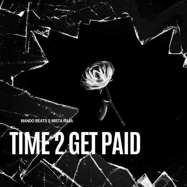 Time 2 Get Paid - Time 2 Get Paid