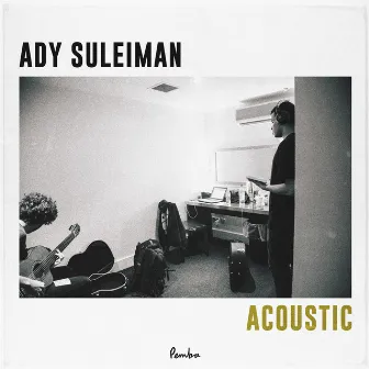 Acoustic by Ady Suleiman