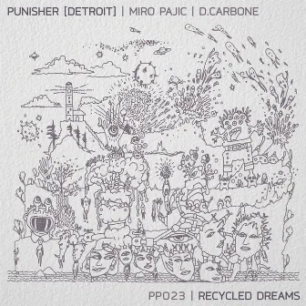 Recycled Dreams by Punisher (Detroit)