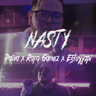 Nasty by Paiva