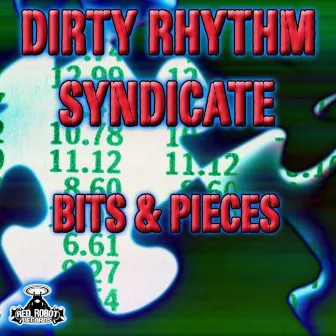 Bits & Pieces by Dirty Rhythm Syndicate