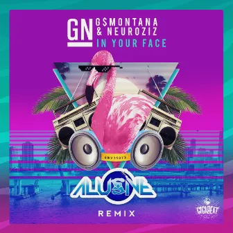 In Your Face (Alusive Remix) by GN