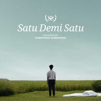 Satu Demi Satu by Somewhere Somewhere