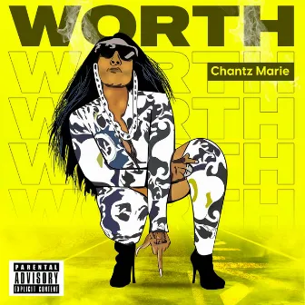 Worth by Chantz Marie