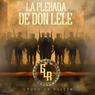 La Plebada De Don Lele by Grupo La Ruleta