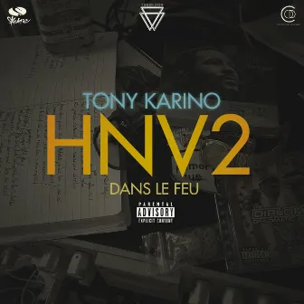 HNV2 (Dans le feu) by Tony Karino