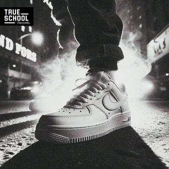 Nikes On My Feet by True School Records