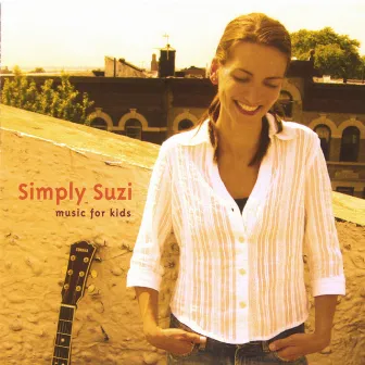 Simply Suzi - music for kids by Suzi Shelton