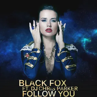 Follow You by Black Fox