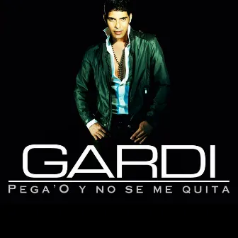 Pega'o y No Se Me Quita (Remasterizado) by Gardi