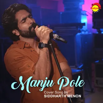 Manju Pole (Recreated Version) by Siddharth Menon