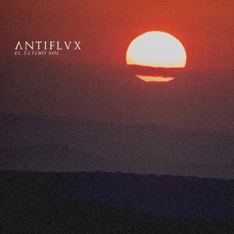 El Ultimo Sol by Antiflvx